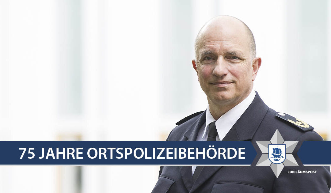 GRUSSWORT DES POLIZEIVIZEPRÄSIDENTEN DER POLIZEI BREMEN